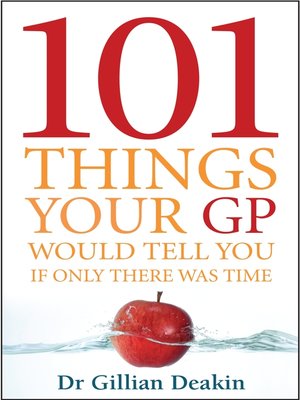 cover image of 101 Things Your GP Would Tell You If Only There Was Time